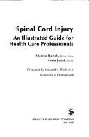 Cover of: Spinal cord injury: an illustrated guide for health care professionals