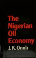 Cover of: The Nigerian oil economy: from prosperity to glut