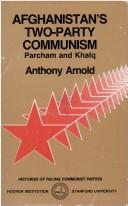 Afghanistan's two-party communism by Anthony Arnold