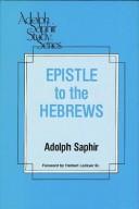 Cover of: Epistle to the Hebrews by Adolph Saphir