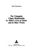 The triangular clause relationship in Aelfric's Lives of saints and in other works by Ruth Waterhouse