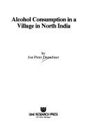 Cover of: Alcohol consumption in a village in North India