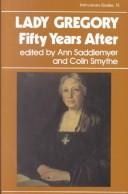Cover of: Lady Gregory, fifty years after