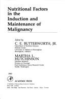 Cover of: Nutritional factors in the induction and maintenanceof malignancy | 