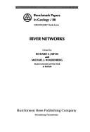 River networks (Benchmark papers in geology) by Michael J. Woldenberg