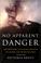 Cover of: No Apparent Danger