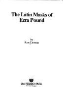 Cover of: The Latin masks of Ezra Pound