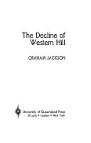 Cover of: The decline of Western Hill by Jackson, Graham