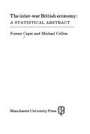 Cover of: The inter-war British economy: a statistical abstract
