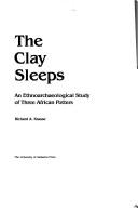 The clay sleeps by Krause, Richard A.