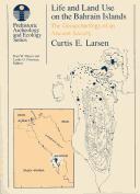 Cover of: Life and land use on the Bahrain Islands: the geoarcheology of an ancient society