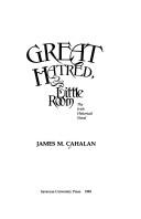 Cover of: Great hatred, little room by James M. Cahalan