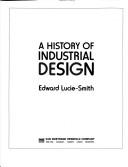 Cover of: A history of industrial design