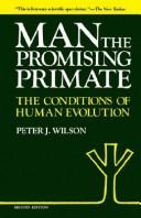 Cover of: Man, the promising primate: the conditions of human evolution