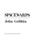 Cover of: Spacewarps by John R. Gribbin