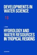 Cover of: Hydrology and water resources in tropical regions, by Jaroslav Balek | 