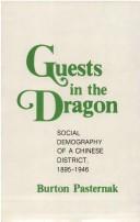 Guests in the Dragon by Burton Pasternak