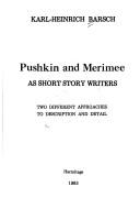 Cover of: Pushkin and Merimee as short story writers: two different approaches to description and detail