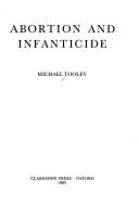 Abortion and infanticide by Michael Tooley