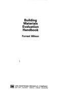 Cover of: Building materials evaluation handbook by Forrest Wilson (architect)