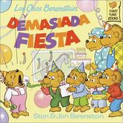 Cover of: Los Osos Berenstain y demasiada fiesta by Stan Berenstain, Jan Berenstain, Stan Berenstain