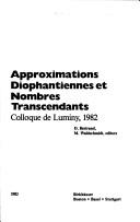 Cover of: Approximations diophantiennes et nombres transcendants: colloque de Luminy, 1982