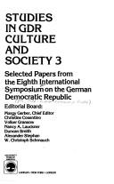 Cover of: Studies in GDR culture and society 3 | International Symposium on the German Democratic Republic (8th 1982 World Fellowship Center)