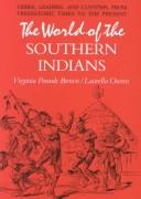 Cover of: The world of the southern Indians | Virginia Pounds Brown