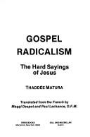 Cover of: Gospel radicalism: the hard sayings of Jesus