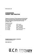 Cover of: Condensers, theory and practice by organised by the Institution of Chemical Engineers ... [et al.] and held at the University of Manchester Institute of Science and Technology, 22-23 March 1983 ; organising committee, D. Butterworth ... [et al.]