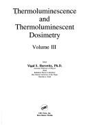 Thermoluminescence and thermoluminescent dosimetry by Y. S. Horowitz