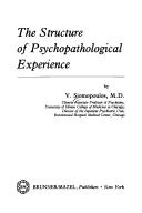 Cover of: The structure of psychopathological experience by V. Siomopoulos