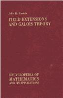 Field extensions and Galois theory by Julio R. Bastida