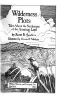 Cover of: Wilderness plots: tales about the settlement of the American land