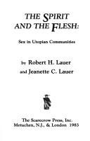 Cover of: The spirit and the flesh by Robert H. Lauer