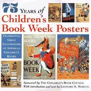 Cover of: 75 Years of Children's Book Week Posters: CELEBRATING GREAT ILLUSTRATORS OF AMERICAN CHILDREN'S BOOKS (Horn Book Fanfare H onor Book)