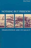 Cover of: Nothing but freedom by Eric Foner