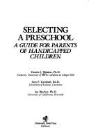 Cover of: Selecting a preschool: a guide for parents of handicapped children