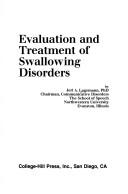 Evaluation and treatment of swallowing disorders by Jeri A. Logemann