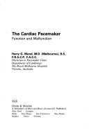 Cover of: The cardiac pacemaker, function and malfunction by Harry G. Mond, Harry G. Mond