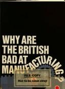 Cover of: Why are the British bad at manufacturing? by Karel Williams