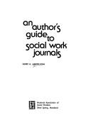 An author's guide to social work journals by Henry N. Mendelsohn