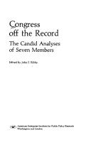 Cover of: Congress off the record: the candid analyses of seven members