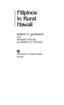 Cover of: Filipinos in rural Hawaii by Robert N. Anderson