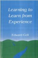 Cover of: Learning to learn from experience by Edward Cell