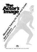 Cover of: The actor's image: movement training for stage and screen