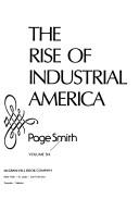 Cover of: The rise of industrial America by Page Smith