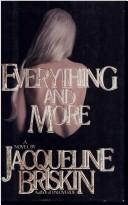 Cover of: Everything and more by Jacqueline Briskin