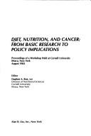 Cover of: Diet, nutrition, and cancer by editor, Daphne A. Roe.