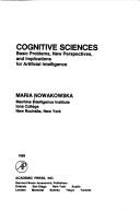 Cover of: Cognitive sciences: basic problems, new perspectives and implications for artificial intelligence